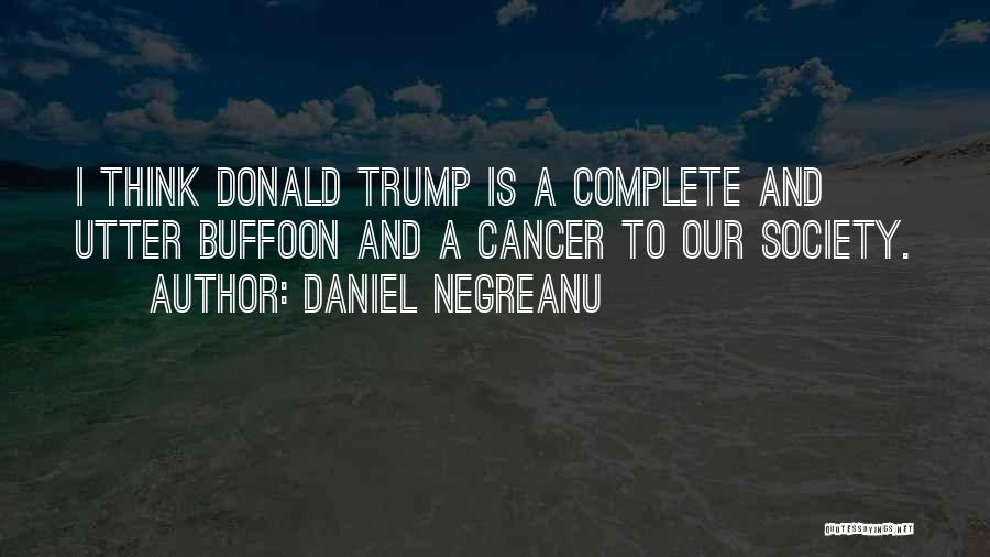 Buffoon Quotes By Daniel Negreanu