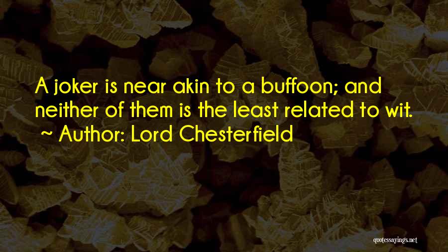 Buffoon Quotes By Lord Chesterfield