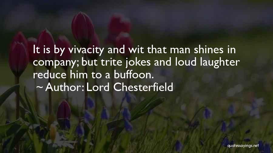 Buffoon Quotes By Lord Chesterfield