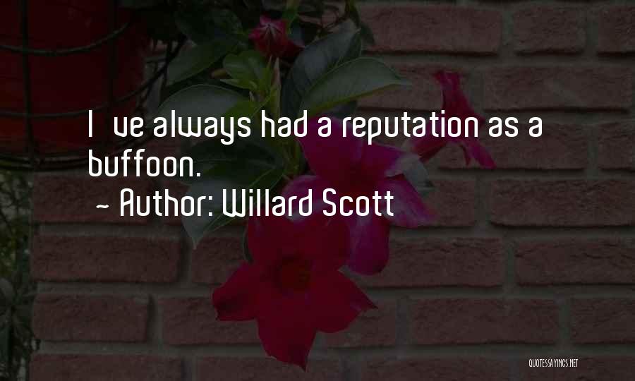 Buffoon Quotes By Willard Scott