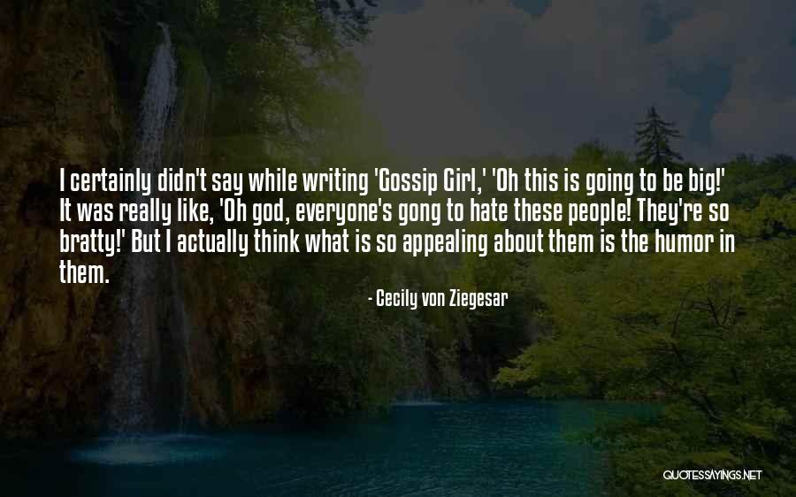 Buffoonishness Quotes By Cecily Von Ziegesar Buffoonishness Quotes By Cecily Von Ziegesar