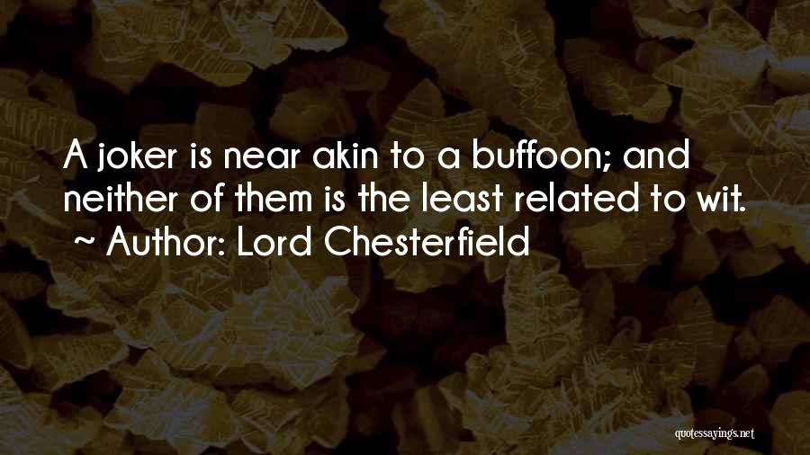 Buffoons Quotes By Lord Chesterfield