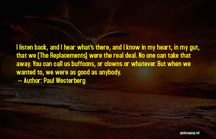 Buffoons Quotes By Paul Westerberg