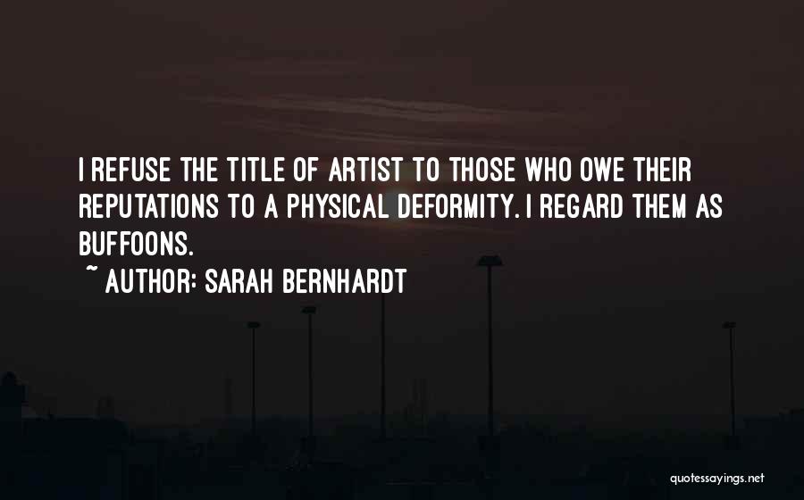 Buffoons Quotes By Sarah Bernhardt