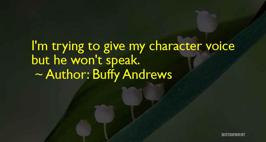 Buffy Andrews Quotes 1366605