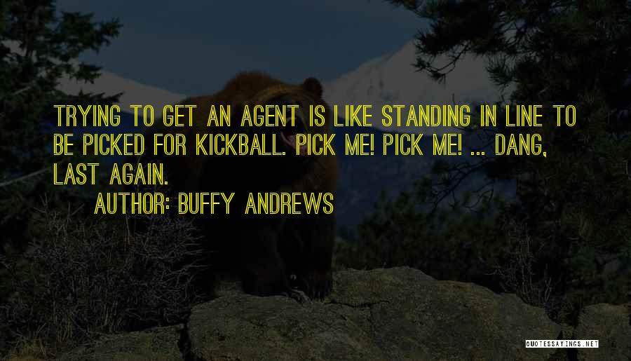 Buffy Andrews Quotes 1876537