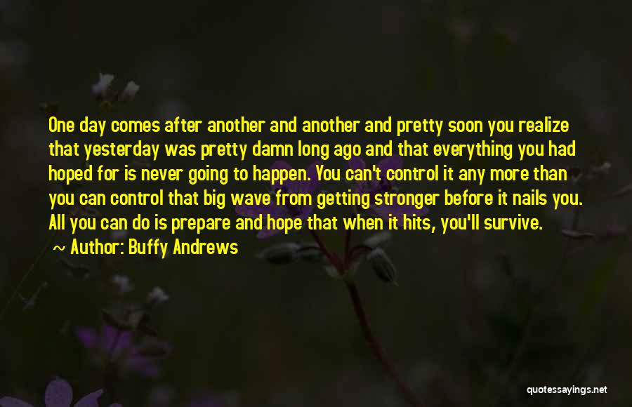 Buffy Andrews Quotes 1999947