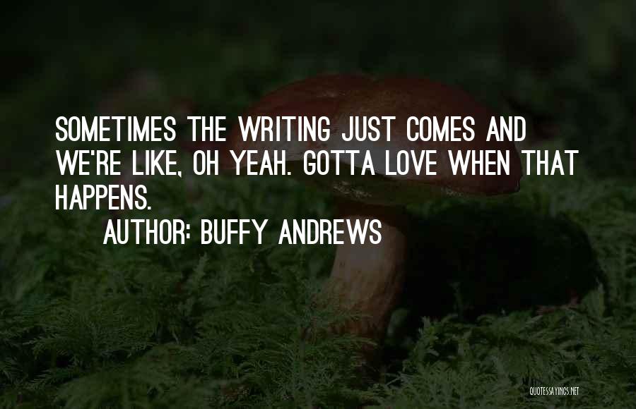 Buffy Andrews Quotes 2201046