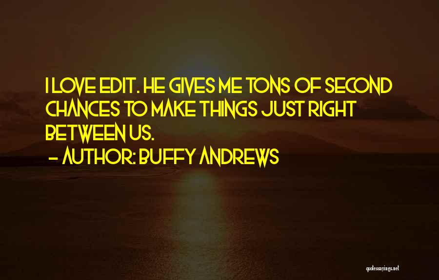 Buffy Andrews Quotes 703331