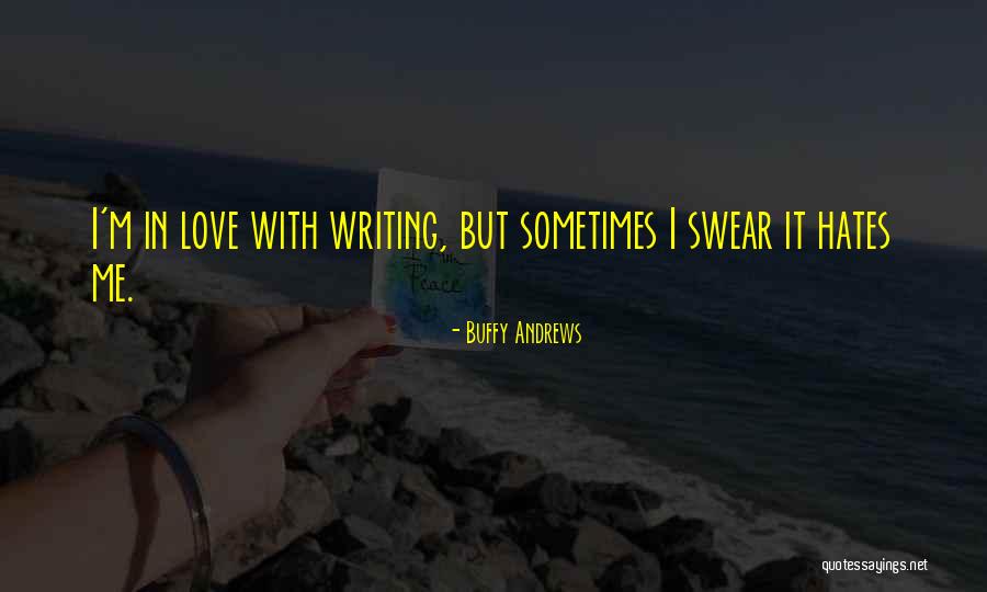 Buffy Love Quotes By Buffy Andrews Buffy Love Quotes By Buffy Andrews
