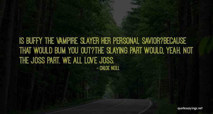 Buffy Love Quotes By Chloe Neill