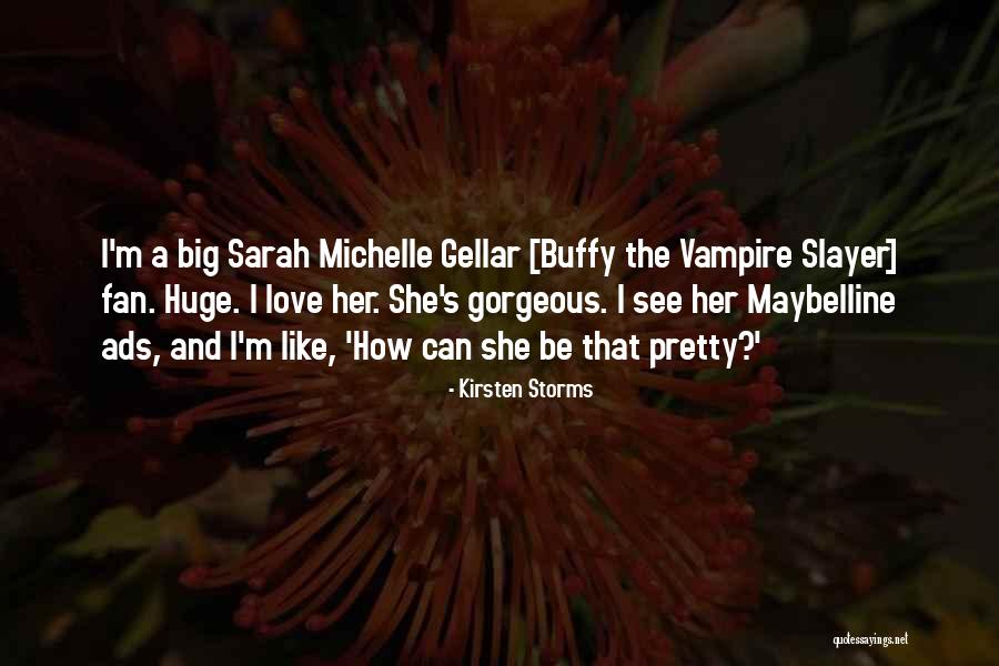 Buffy Love Quotes By Kirsten Storms