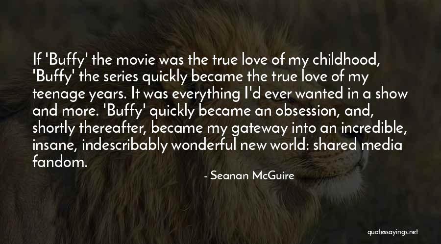 Buffy Love Quotes By Seanan McGuire