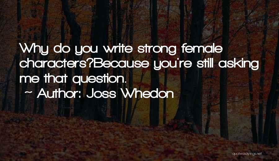 Buffy Quotes By Joss Whedon