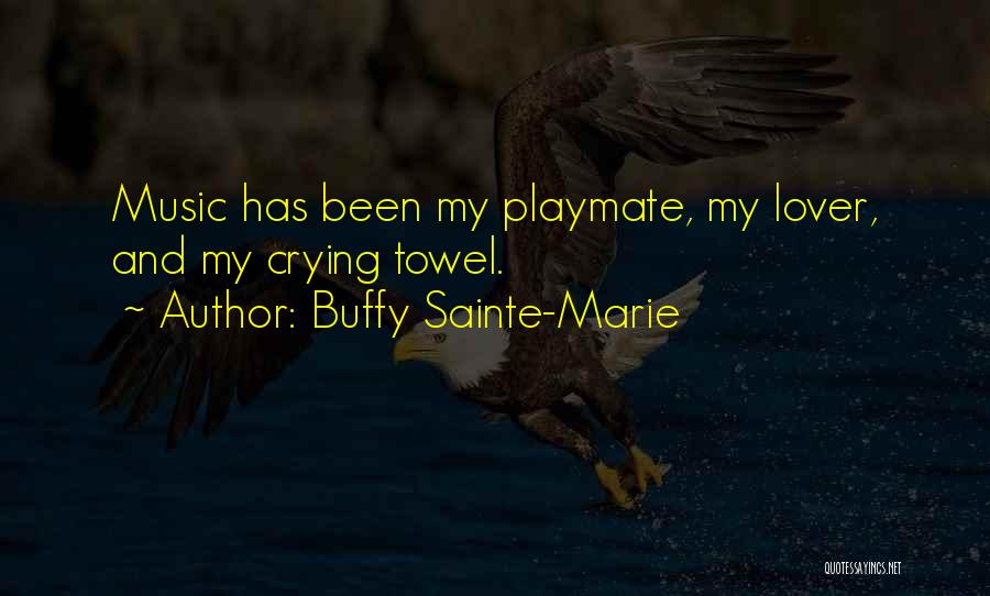 Buffy Sainte-Marie Quotes 1245086