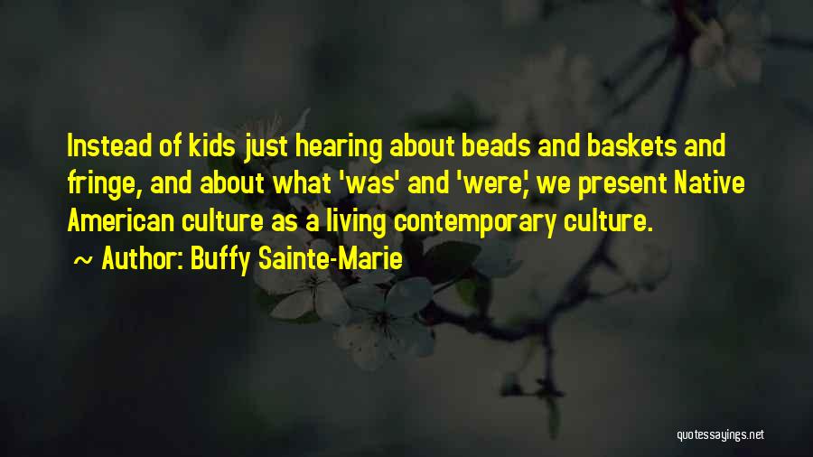 Buffy Sainte-Marie Quotes 2066550