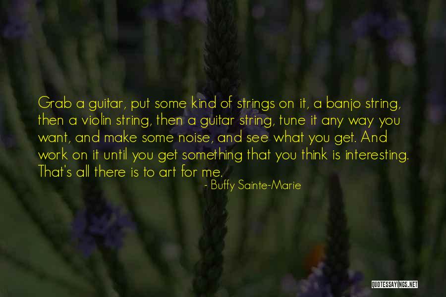 Buffy Sainte-Marie Quotes 2270594