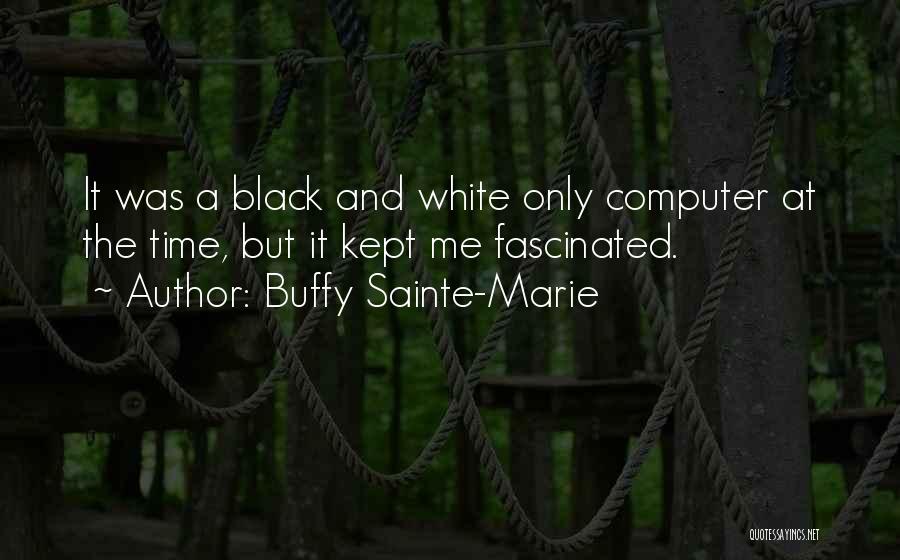 Buffy Sainte-Marie Quotes 664531