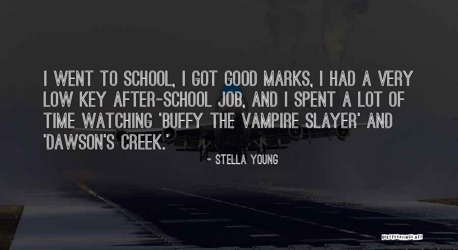 Buffy School Quotes By Stella Young Buffy School Quotes By Stella Young