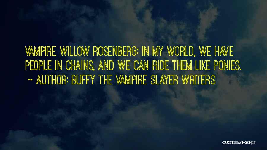 Buffy Slayer Quotes By Buffy The Vampire Slayer Writers