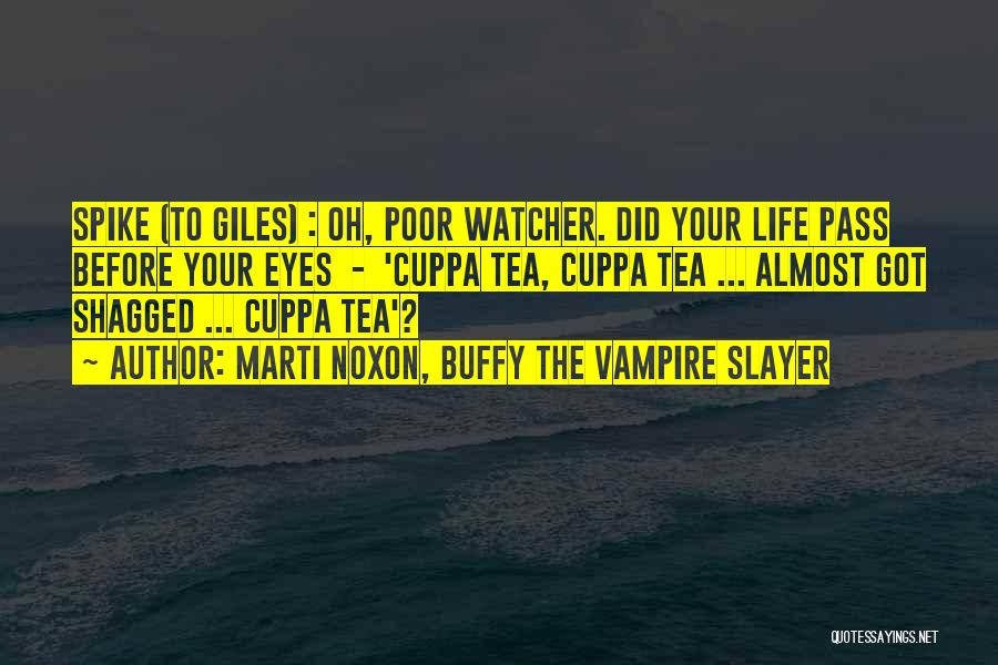 Buffy The Vampire Slayer I Only Have Eyes For You Quotes By Marti Noxon, Buffy The Vampire Slayer