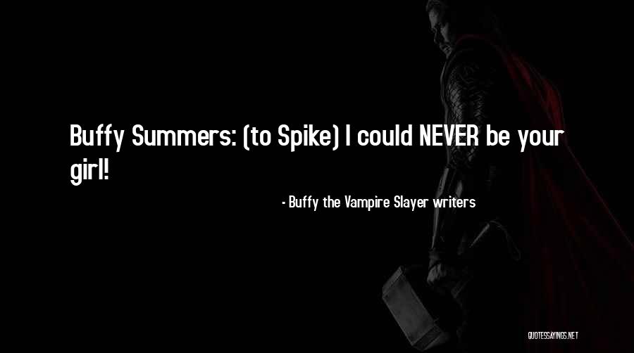 Buffy The Vampire Slayer Writers Quotes 1004562 Buffy The Vampire Slayer Writers Quotes 1004562