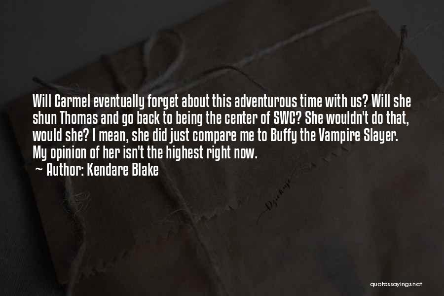 Buffy Vampire Slayer Quotes By Kendare Blake