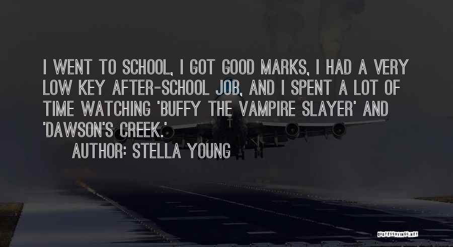 Buffy Vampire Slayer Quotes By Stella Young