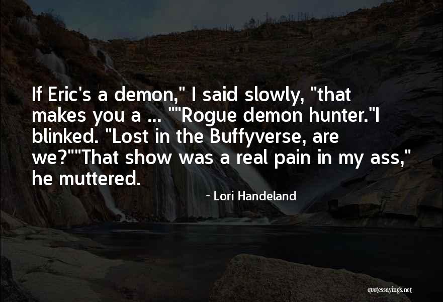 Buffyverse Quotes By Lori Handeland Buffyverse Quotes By Lori Handeland