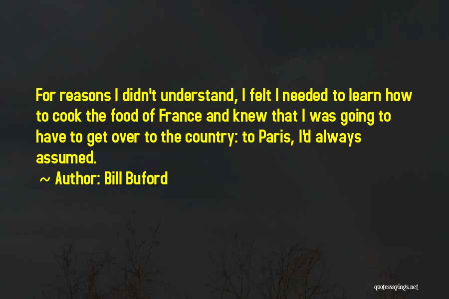 Buford Quotes By Bill Buford