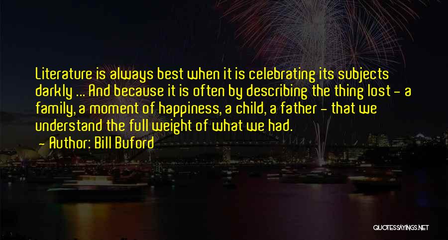 Buford Quotes By Bill Buford