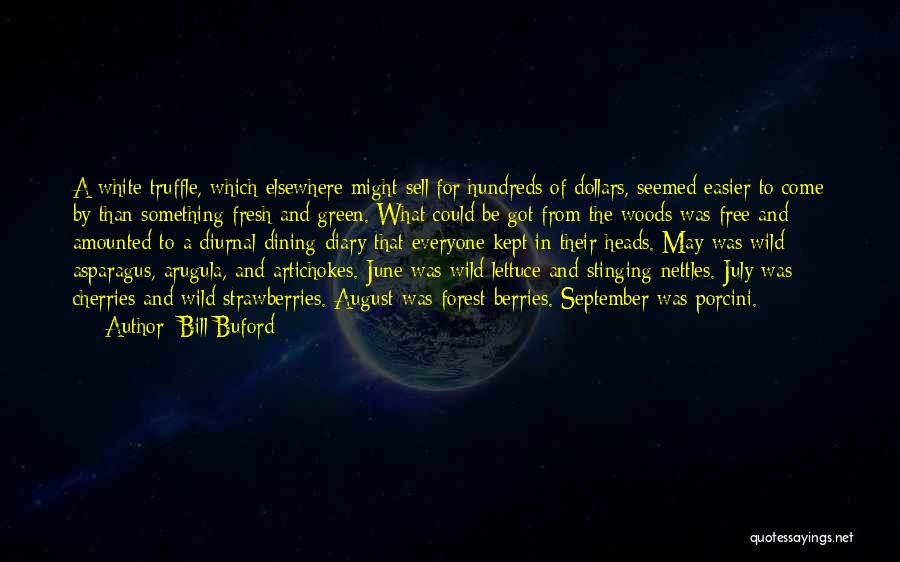 Buford Quotes By Bill Buford