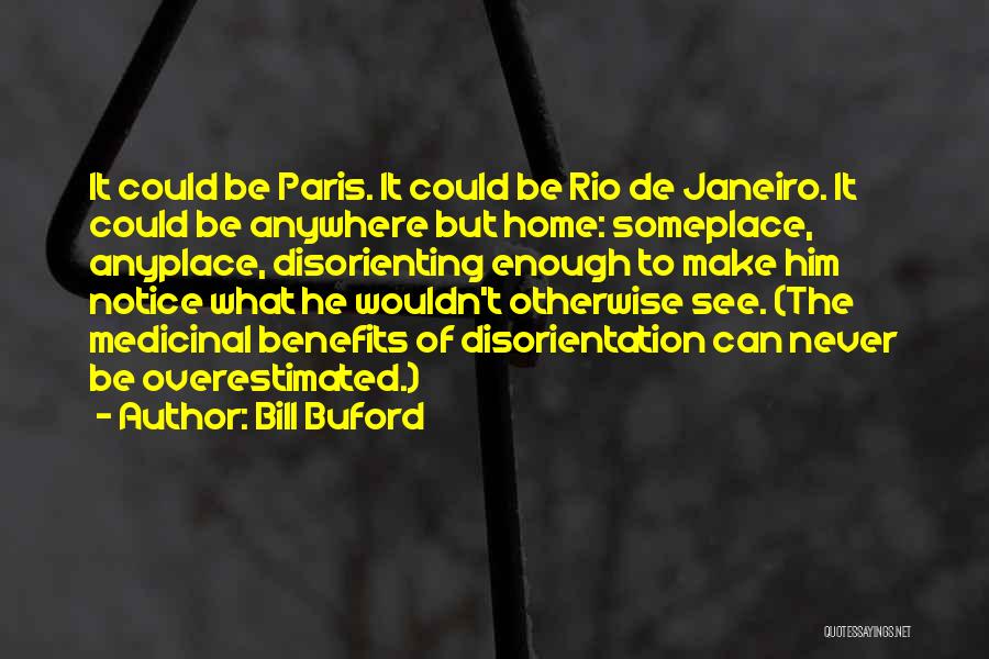 Buford Quotes By Bill Buford