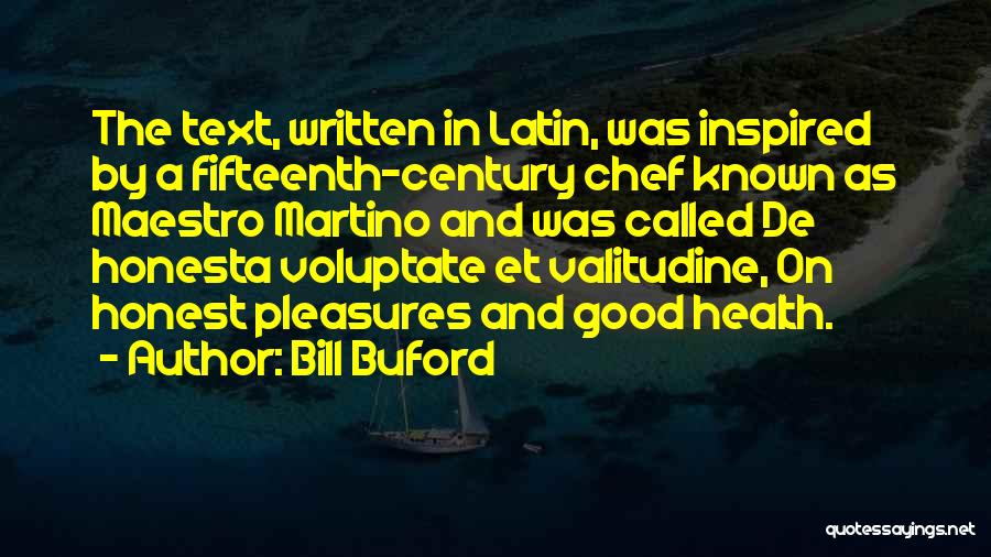 Buford Quotes By Bill Buford