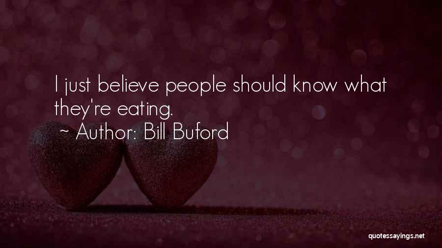 Buford Quotes By Bill Buford