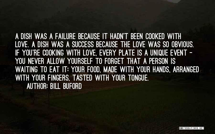 Buford Quotes By Bill Buford