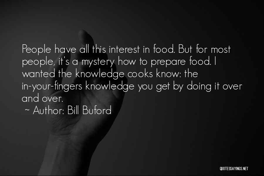 Buford Quotes By Bill Buford