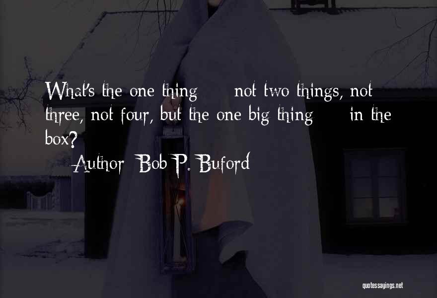 Buford Quotes By Bob P. Buford