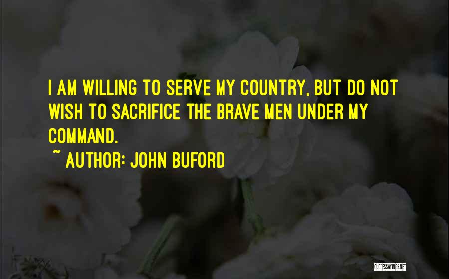 Buford Quotes By John Buford