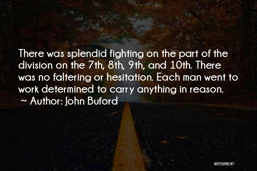 Buford Quotes By John Buford