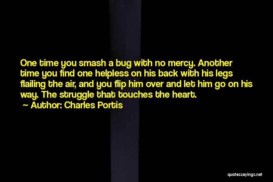 Bug Quotes By Charles Portis