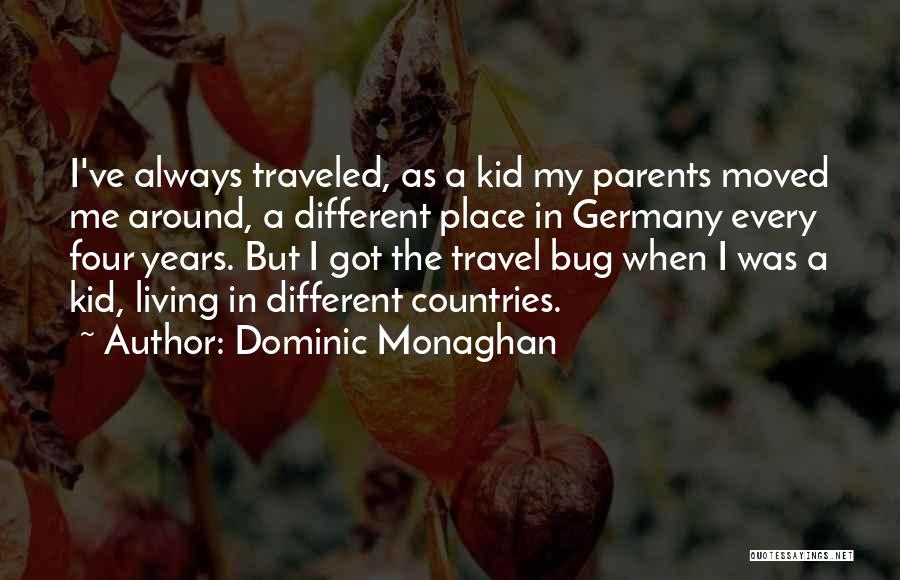 Bug Quotes By Dominic Monaghan