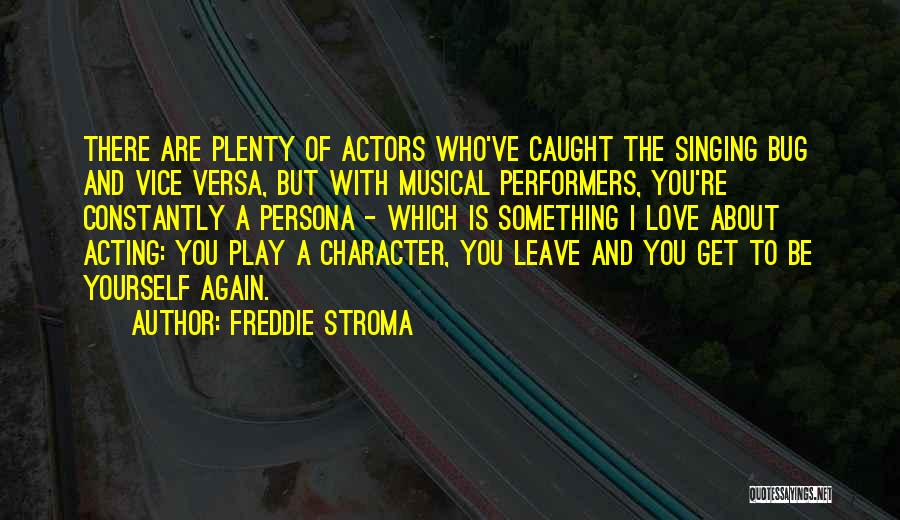 Bug Quotes By Freddie Stroma