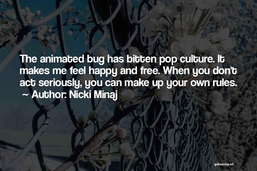 Bug Quotes By Nicki Minaj