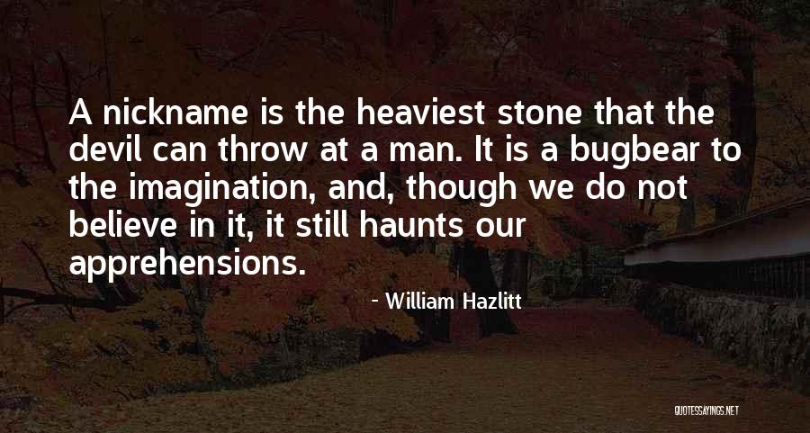 Bugbear D D Quotes By William Hazlitt Bugbear D D Quotes By William Hazlitt