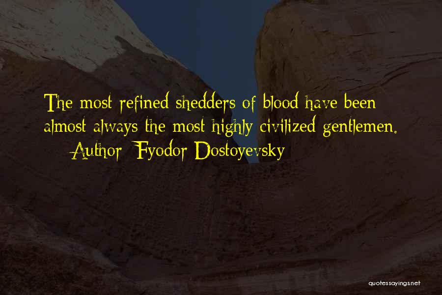 Bugbear Entertainment Quotes By Fyodor Dostoyevsky