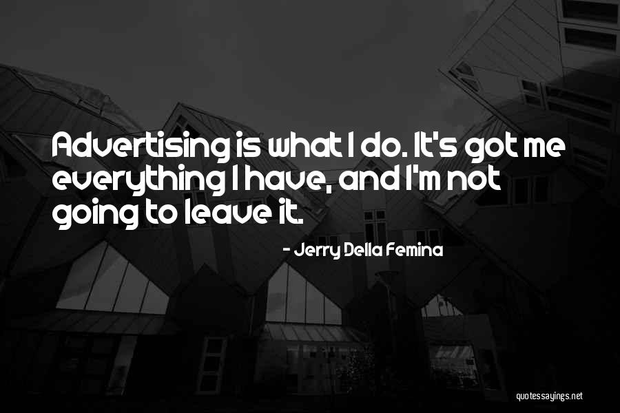Bugembe Non Stop Quotes By Jerry Della Femina Bugembe Non Stop Quotes By Jerry Della Femina