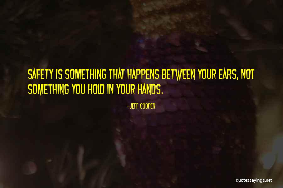 Bugged Samp Quotes By Jeff Cooper Bugged Samp Quotes By Jeff Cooper