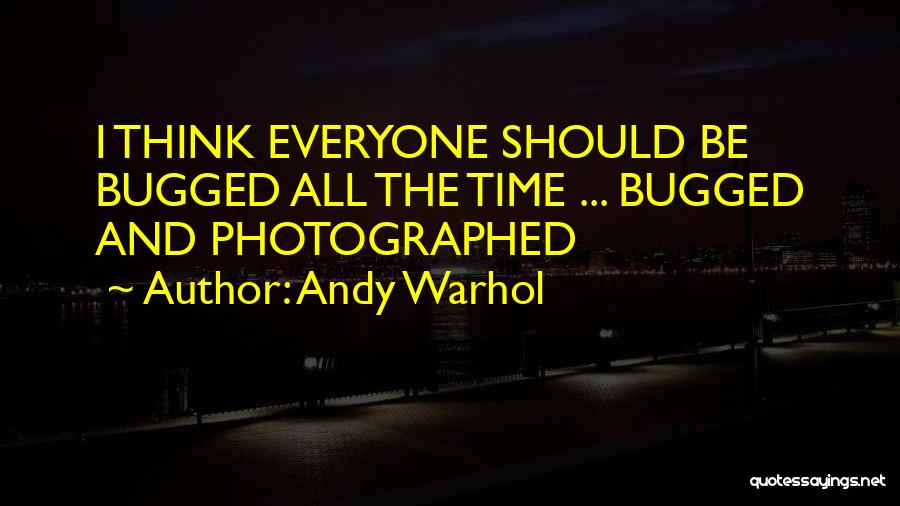 Bugged Up Quotes By Andy Warhol