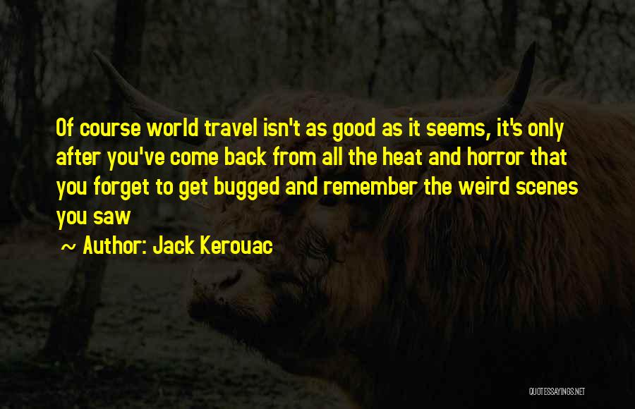 Bugged Up Quotes By Jack Kerouac
